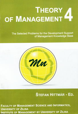 Theory of management 4 : the selected problems for the development support of management knowledge base : scientific papers /