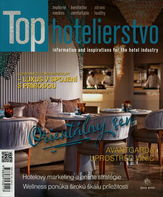 Top hotelierstvo : moderne, komfortne, zdravo : informations and inspiration for the hotel industry. Ročník VI.