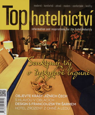 Top hotelnictví : moderně, komfortně, zdravě : information and inspirations for the hotel industry /