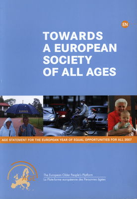 Towards a European society of all AGES : AGE statement for the European year of equal opportunities for all 2007.