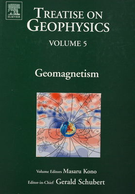 Treatise on geophysics. Volume 5, Geomagnetism /