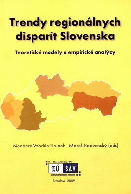 Trendy regionálnych disparít Slovenska : teoretické modely a empirické analýzy /