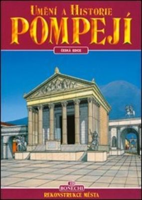 Umění a historie Pompejí. : Rekonstrukce města. /