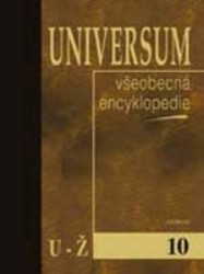 Universum. : Všeobecná encyklopedie. 10. díl U-Ž.