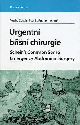 Urgentní břišní chirurgie : Schein´s common sense emergency abdominal surgery /