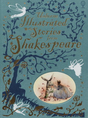 Usborne illustrated stories from Shakespeare.