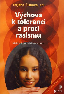 Výchova k toleranci a proti rasismu : [multikulturní výchova v praxi] /