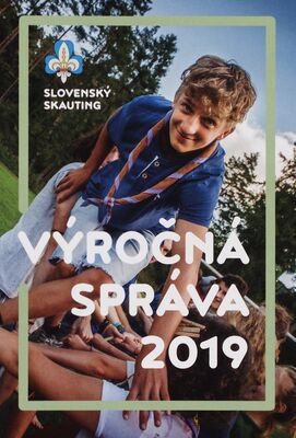 Výročná správa 2019 : Slovenský skauting.