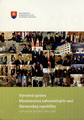Výročná správa Ministerstva zahraničných vecí Slovenskej republiky : zahraničná politika v roku 2009.