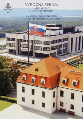 Výročná správa Národnej rady Slovenskej republiky a Kancelárie Národnej rady Slovenskej republiky za rok 2019 /