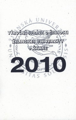Výročná správa o činnosti Žilinskej univerzity za rok 2010 /