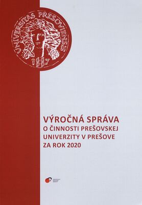 Výročná správa o činnosti Prešovskej univerzity v Prešove za rok 2020 /