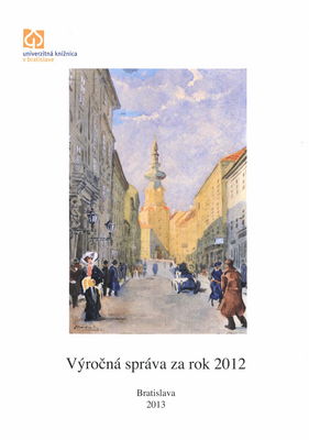 Výročná správa za rok 2012 : č. MK-332/2013-340/2548 /