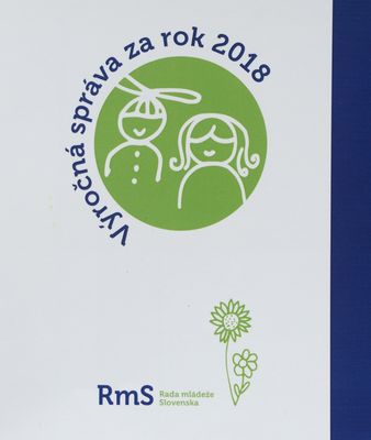 Výročná správa za rok 2018 : Rada mládeže Slovenska /