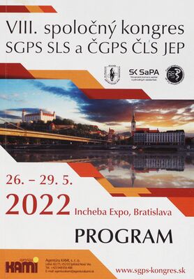 VIII. Spoločný kongres SGPS SLS a ČGPS ČĽS JEP : 26.-29.5.2022 Incheba Expo, Bratislava : program.