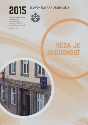Veda je budúcnosť : Slovenská akadémia vied 2015 /