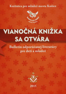 Vianočná knižka sa otvára : [bulletin odporúčanej literatúry pre deti a mládež] /