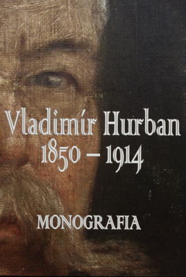 Vladimír Hurban 1850-1914 : monografia /
