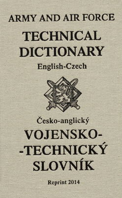 Vojensko-technický slovník anglicko-český a česko-anglický.