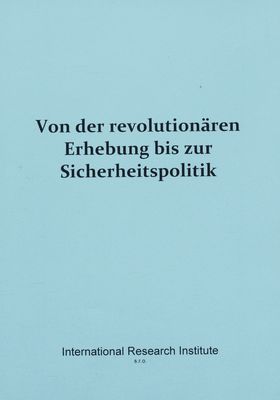 Von der revolutionären Erhebung bis zur Sicherpheitpolitik : Studien über die Vergangenheit und die Zukunft Ostmitteleuropas /