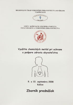 Využitie chemických metód pri ochrane a podpore zdravia obyvateľstva : 9. a 10. septembra 2008, Košice : zborník prednášok.
