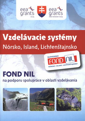 Vzdelávacie systémy Nórsko, Island a Lichtenštajsko : fond NIL na podporu spolupráce v oblasti vzdelávania.