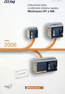 Vzduchové ističe a odpínače nízkeho napätia Masterpact NT a NW. 1/2006