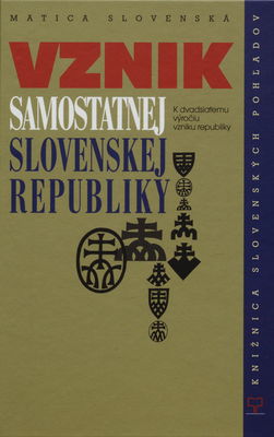 Vznik samostatnej Slovenskej republiky : k dvadsiatemu výročiu vzniku republiky /