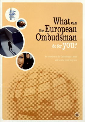 What can the European ombudsman do for you? : an overview of the Ombudsman´s work and how he could help you.