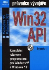 Win32 API. Svazek 1., Průvodce vývojáře. Kompletní reference programátora pro Windows 95 a Windows NT.