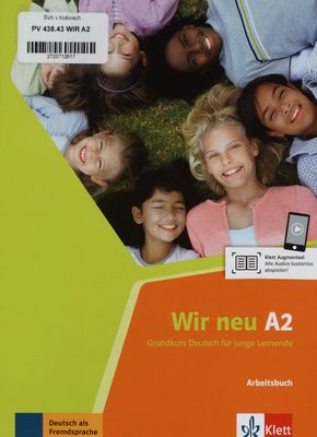 Wir neu A2 : Grundkurs Deutsch für junge Lernende : Arbeitsbuch /