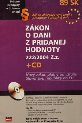 Zákon o dani z pridanej hodnoty : [nový zákon platný od vstupu Slovenskej republiky do EÚ] /