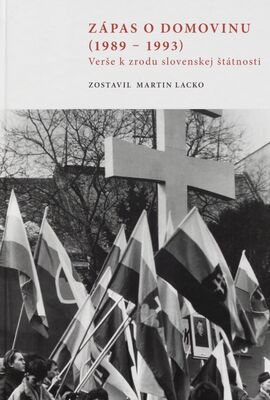 Zápas o domovinu (1989-1993) : verše k zrodu slovenskej štátnosti /