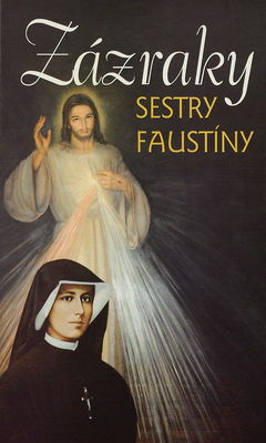 Zázraky sestry Faustíny /
