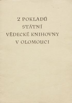 Z pokladů Státní vědecké knihovny v Olomouci.