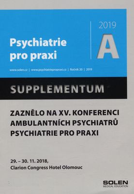 Zaznělo na XV. konferenci ambulantních psychiatrů Psychiatrie pro praxi /