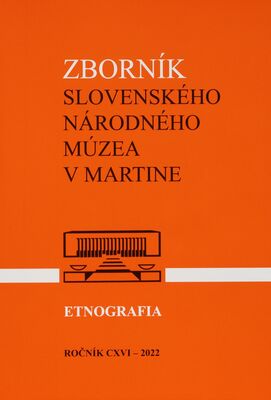 Zborník Slovenského národného múzea v Martine. Ročník CXVI-2022, Etnografia 63 /