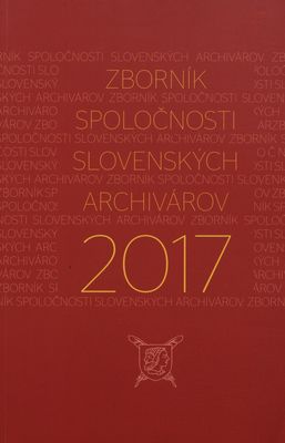 Zborník Spoločnosti slovenských archivárov 2017 /