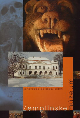 Zemplínske múzeum : sprievodca po expozíciách /