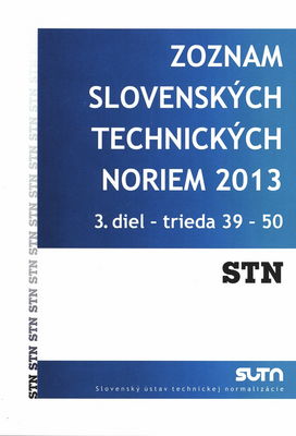 Zoznam slovenských technických noriem 2013 : stav k 1.1.2013. 3. diel, Trieda 39-50.