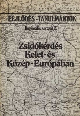 Zsidókérdés Kelet- és Közép- Európában /