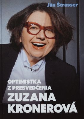 Zuzana Kronerová : optimistka z presvedčenia /
