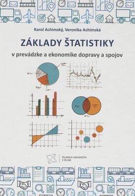 Základy štatistiky v prevádzke a ekonomike dopravy a spojov /