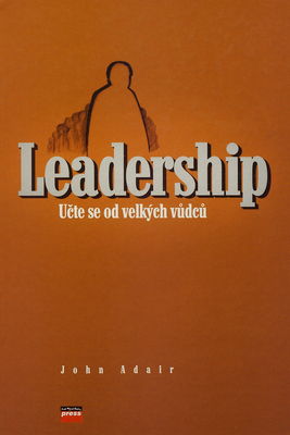 Leadership : učte se od velkých vůdců /