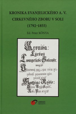 Kronika Evanjelického a.v. cirkevného zboru v Soli : (1792-1855) /