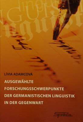 Ausgewählte Forschungsschwerpunkte der germanistischen Linguistik in der Gegenwart /