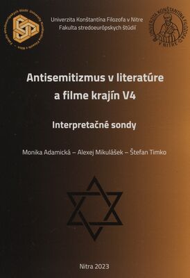 Antisemitizmus v literatúre a filme krajín V4 : interpretačné sondy /