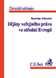 Dějiny veřejného práva ve střední Evropě : přehled vybraných otázek /