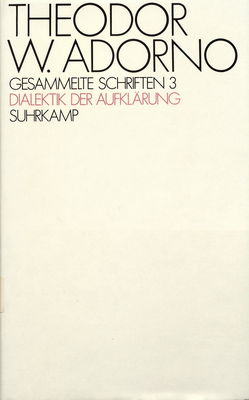 Gesammelte Schriften. Bd. 3, Dialektik der Aufklärung. Philosophische Fragmente /