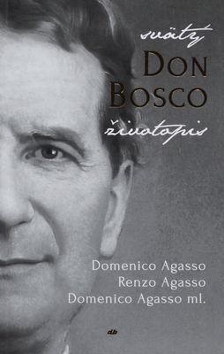 Don Bosco : príbeh, ktorý nestarne /